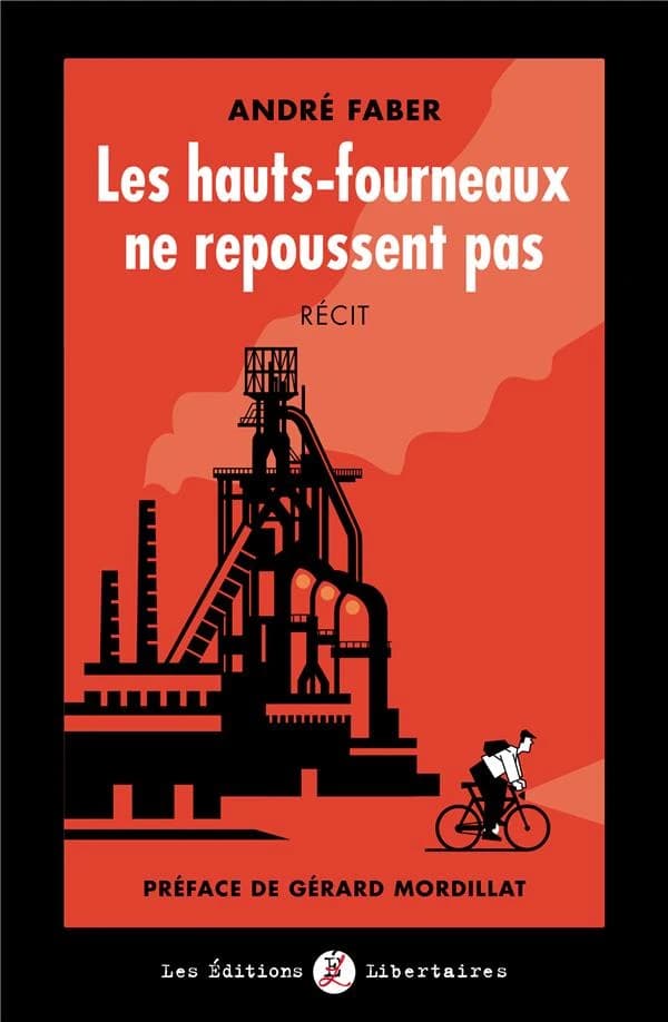 Les hauts-fourneaux ne repoussent pas : récit