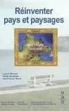 Réinventer pays et paysages : [actes du colloque, Brest, 13-17 juin 2001]