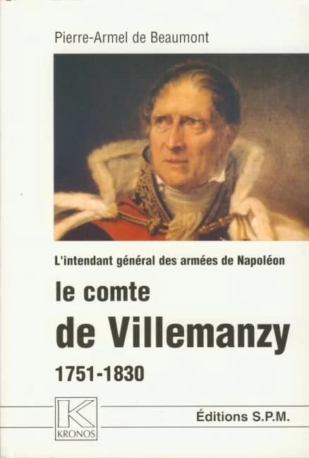 L'intendant général des armées de Napoléon : le comte de Villemanzy : 1751-1830