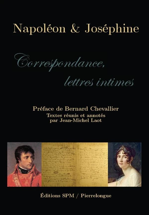 Napoléon & Joséphine : correspondance, lettres intimes