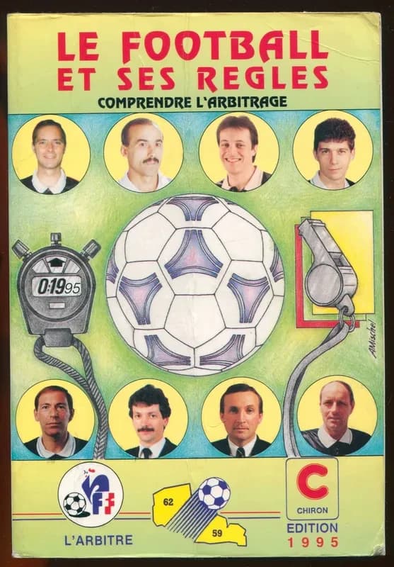 Le football et ses règles (Éd. 1990-1991) Ligue du Nord-Pas-de-Calais de football ; mise à jour chaque année par Léon Plate,... et Yves-Noël Boulin,...