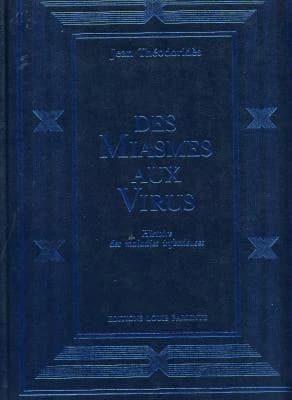 Des miasmes aux virus : histoire des maladies infectieuses