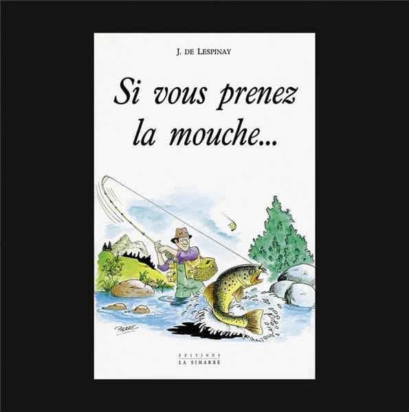 Si vous prenez la mouche ...