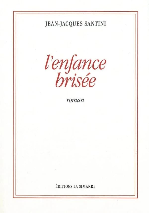 L'enfance brisée : roman