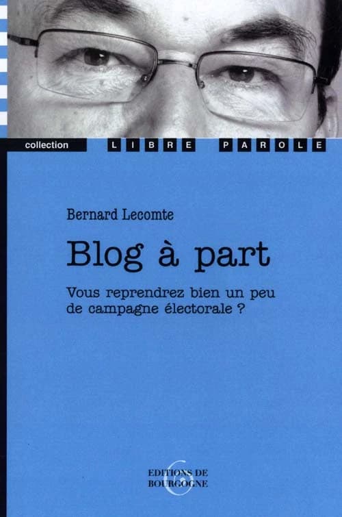 Blog à part : vous reprendrez bien un peu de campagne électorale ? : vous reprendrez bien un peu de campagne électorale