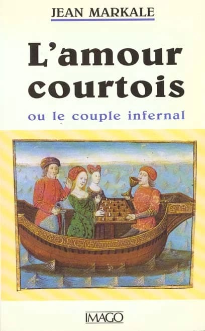 L'Amour courtois ou le Couple infernal