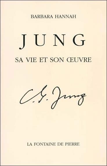 Jung : sa vie et son oeuvre : une biographie d'après les souvenirs de Barbara Hannah