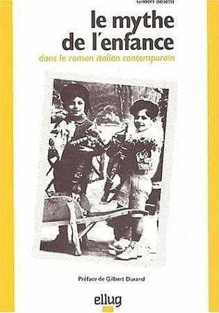 Le Mythe de l'enfance dans le roman italien contemporain