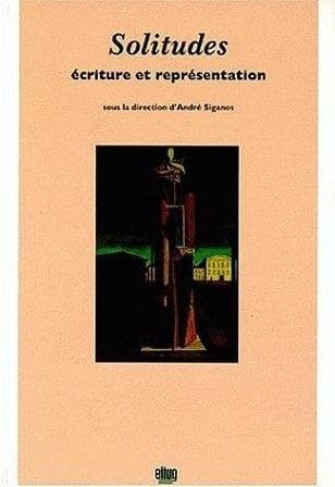 Solitudes : écriture et représentation