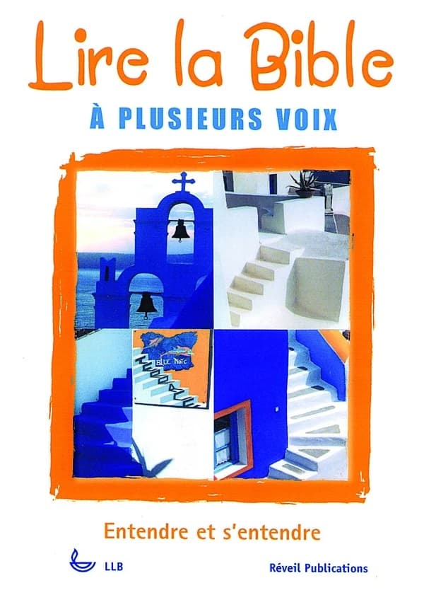 Lire la Bible à plusieurs voix : entendre et s'entendre