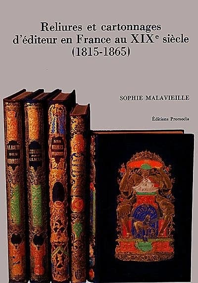 Reliures et cartonnages d'éditeur en France au XIXe siècle (1815-1865)