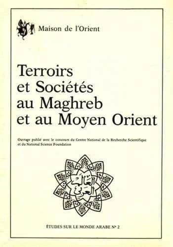 Terroirs et sociétés au Maghreb et au Moyen Orient : séminaire IRMAC, 1983-84 [et] table ronde franco-américaine CNRS-NSF, Lyon, juin 1984