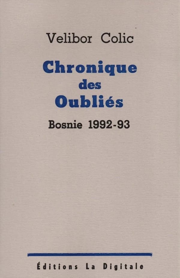 Chronique des oubliés ; Bosnie 1992-93
