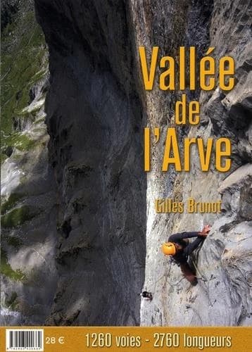 Vallée de L'Arve : 1260 voies, 2760 longueurs ([5e éd.]) Gilles Brunot