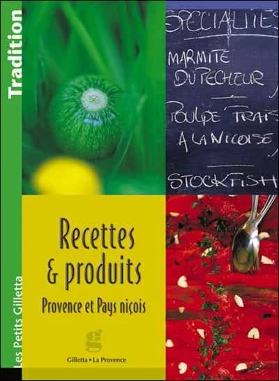 Recettes & produits : Provence et pays niçois