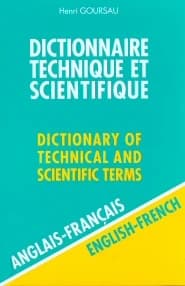 Dictionnaire technique et scientifique Vol. 1 : anglais-français