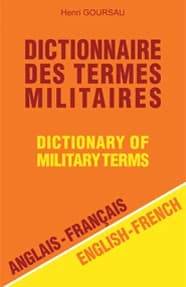 Dictionnaire des termes militaires. Vol. 1, Anglais-français