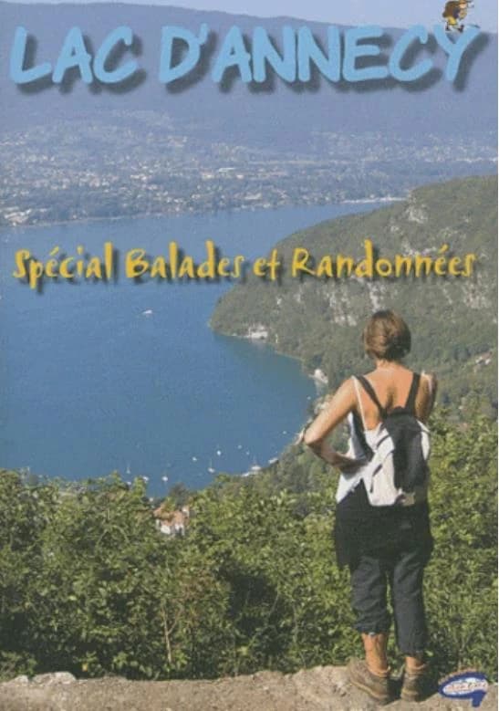 Les 15 balades incontournables du lac d'Annecy ; spécial balades et randonnées