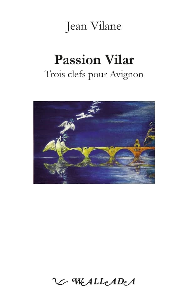 Passion Vilar : trois clefs pour Avignon