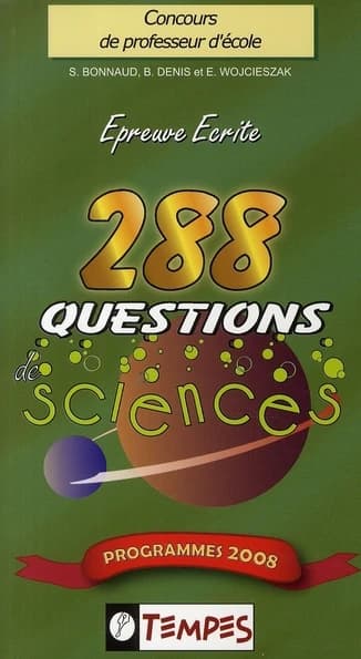288 questions de sciences : avec 107 confusions à éviter : concours de professeur d'école