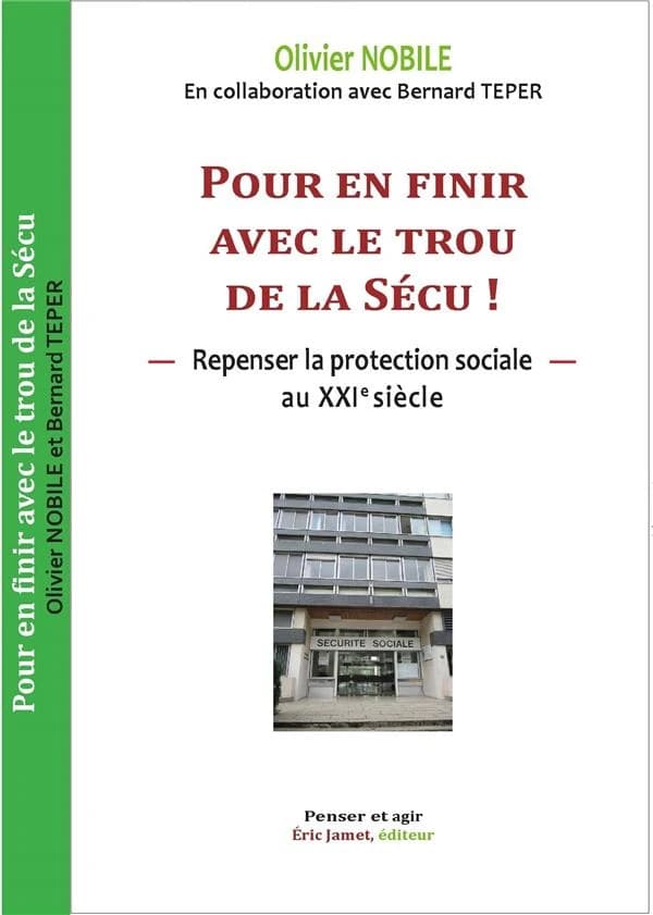 Pour en finir avec le trou de la Sécu, repenser la protection sociale au XXIe siècle : [enjeux des réformes néo-libérales de la Sécurité sociale et perspectives de reconquête citoyenne du droit social] (2e éd.) Olivier Nobile ; en collaboration avec Berna