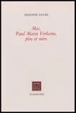 Moi, Paul Marie Verlaine, père et mère