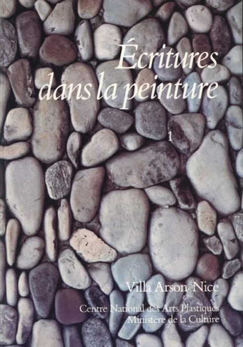Écriture dans la peinture : [exposition], Villa Arson... Nice, avril-juin 1984