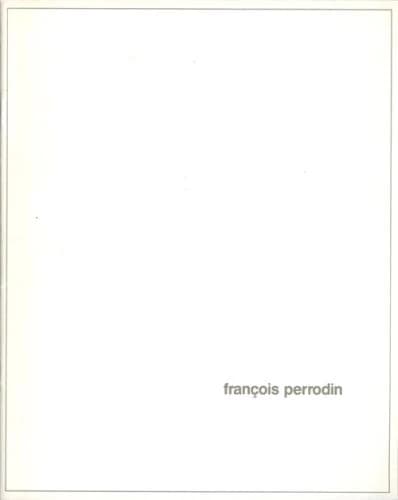 François Perrodin : Villa Arson, Nice, 17 octobre-14 décembre 1986