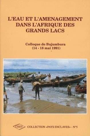 L'eau et l'aménagement dans l'Afrique des grands lacs