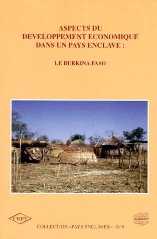 Aspects du développement économique dans un pays enclavé : le Burkina Faso