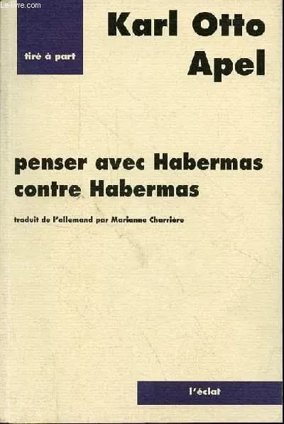 Penser avec Habermas contre Habermas