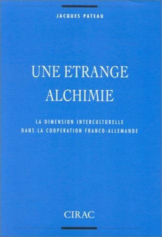 Une étrange alchimie : la dimension interculturelle dans la coopération franco-allemande