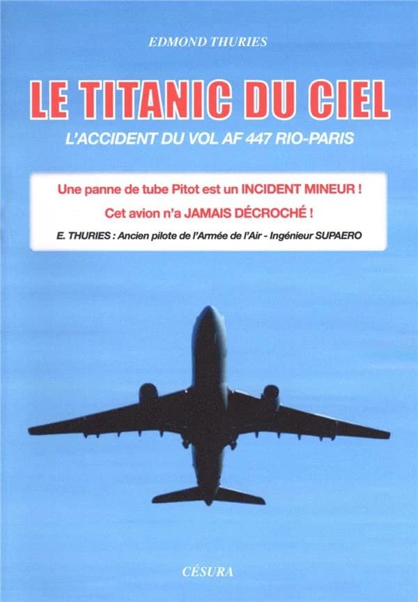 Le Titanic du ciel : L'accident du vol AF 447 Rio-Paris