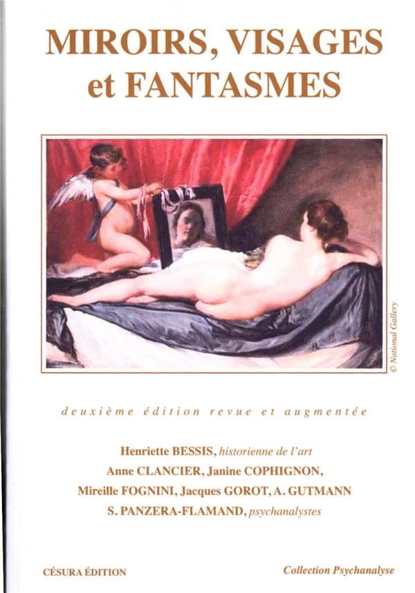 Miroirs, visages et fantasmes (2e éd. revue et augmentée) Henriette Bessis,..., Anne Clancier, Janine Cophignon... [et al.]