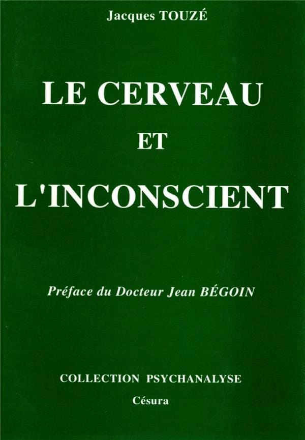 Le cerveau et l'inconscient : essai sur la formation du système symbolique primaire