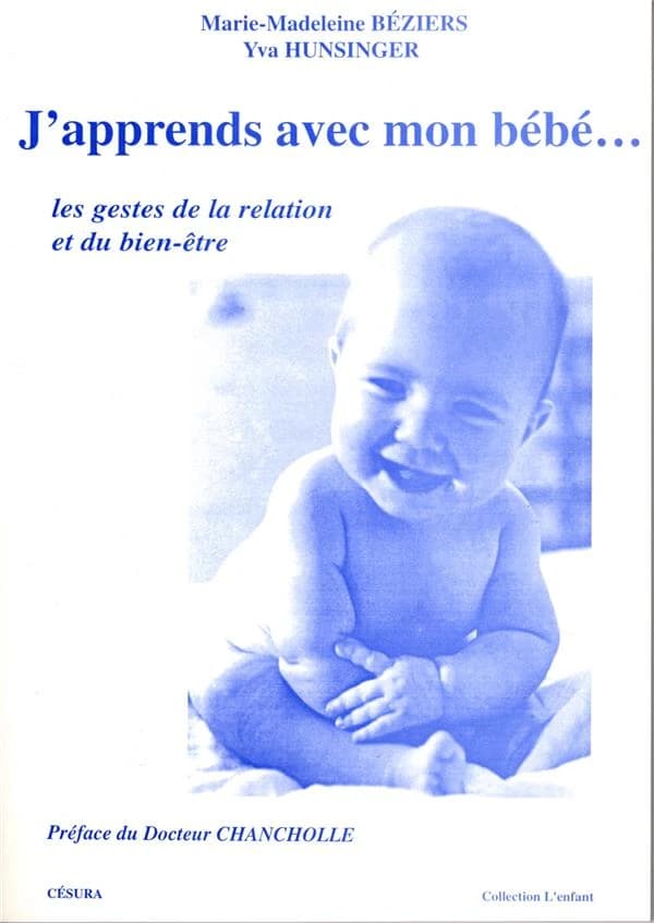 J'apprends avec mon bébé : les gestes de la relation et du bien-être