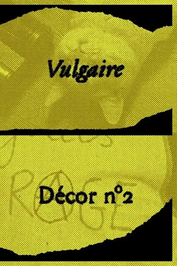 Décor n.2 : vulgaire !