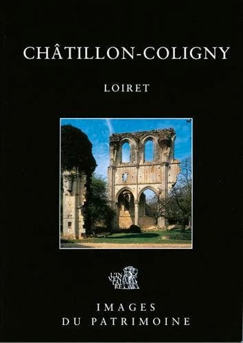 Le canton de Châtillon-Coligny, Loiret