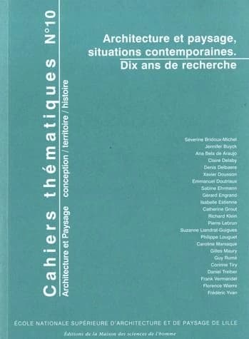Cahiers thématiques Tome 10 ; architecture et paysage, situations contemporaines ; dix ans de recherche