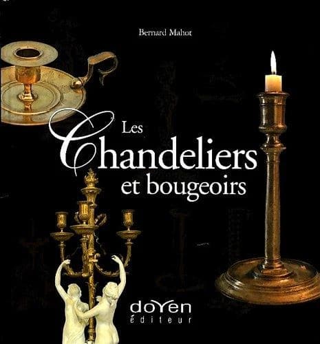 Les chandeliers & bougeoirs : l'éclairage de nos aïeux