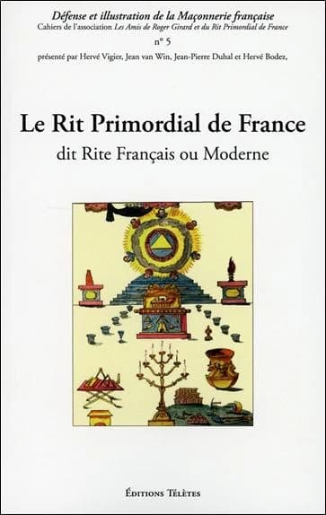 Le Rit primordial de France : dit Rite français ou moderne