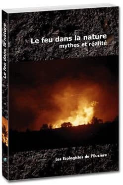 Le feu dans la nature : mythes et réalité