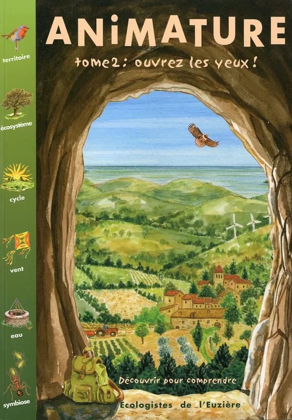 Animature : ouvrez les yeux. Tome 2, Découvrir pour comprendre