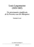 Louis Langomazino : 1820-1885 : un missionnaire républicain de la Provence aux îles Marquises