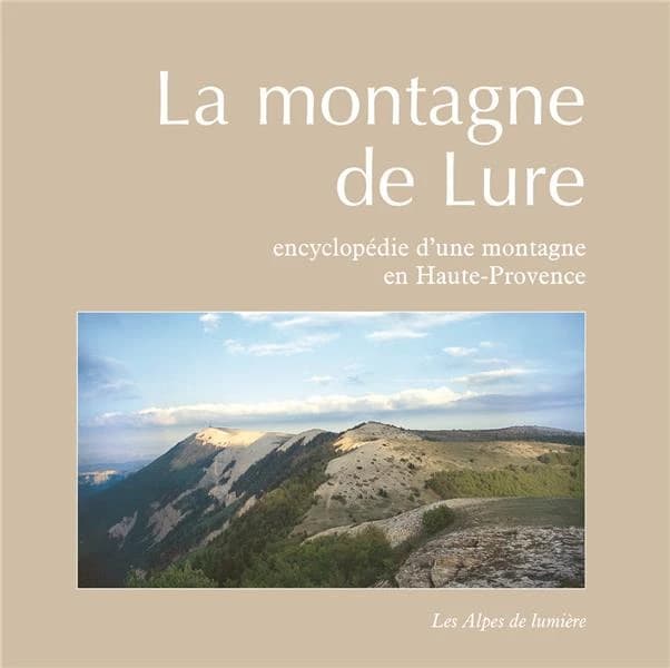 "la montagne de lure ; encyclopedie d'une montagne en haute-provence"