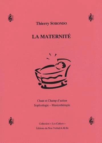 La maternité : chant et champ d'action, sophrologie-musicothérapie
