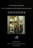 Les richesses artistiques de la cathédrale Saint-Gervais-Saint-Protais de Soissons
