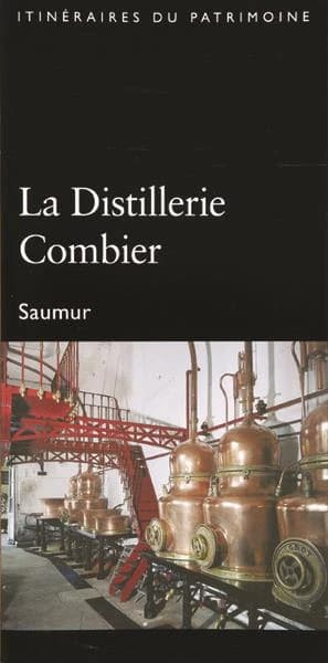 La distillerie Combier : Saumur