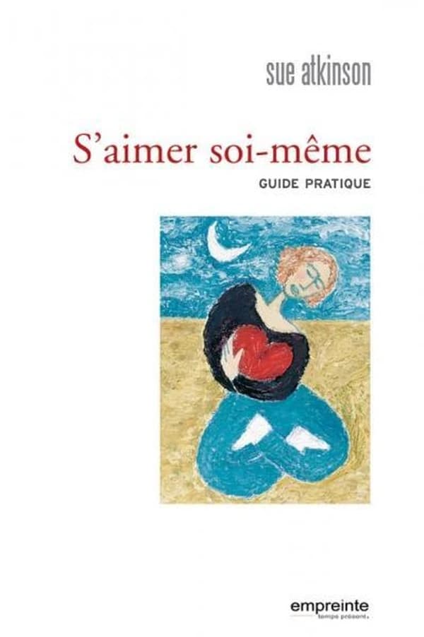 S'aimer soi-même : guide pratique