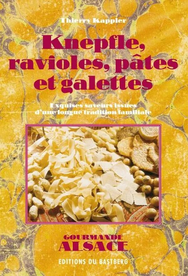 Knepfle, pâtes, ravioles et galettes : exquises saveurs issues d'une longue tradition familiale